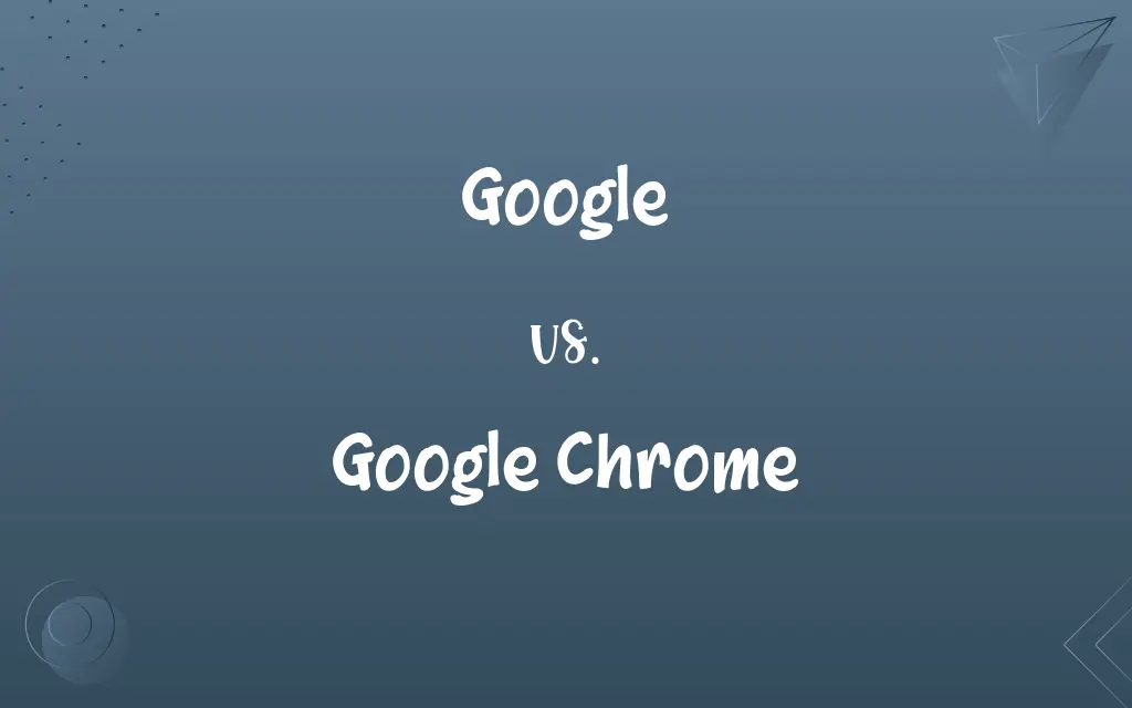 Google vs. Google Chrome