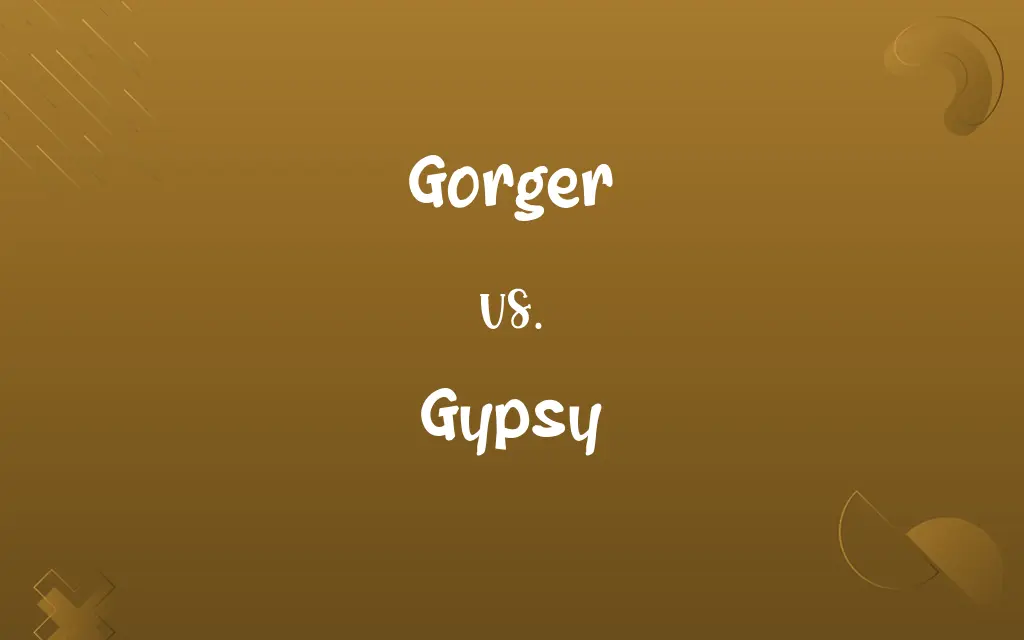 Gorger vs. Gypsy