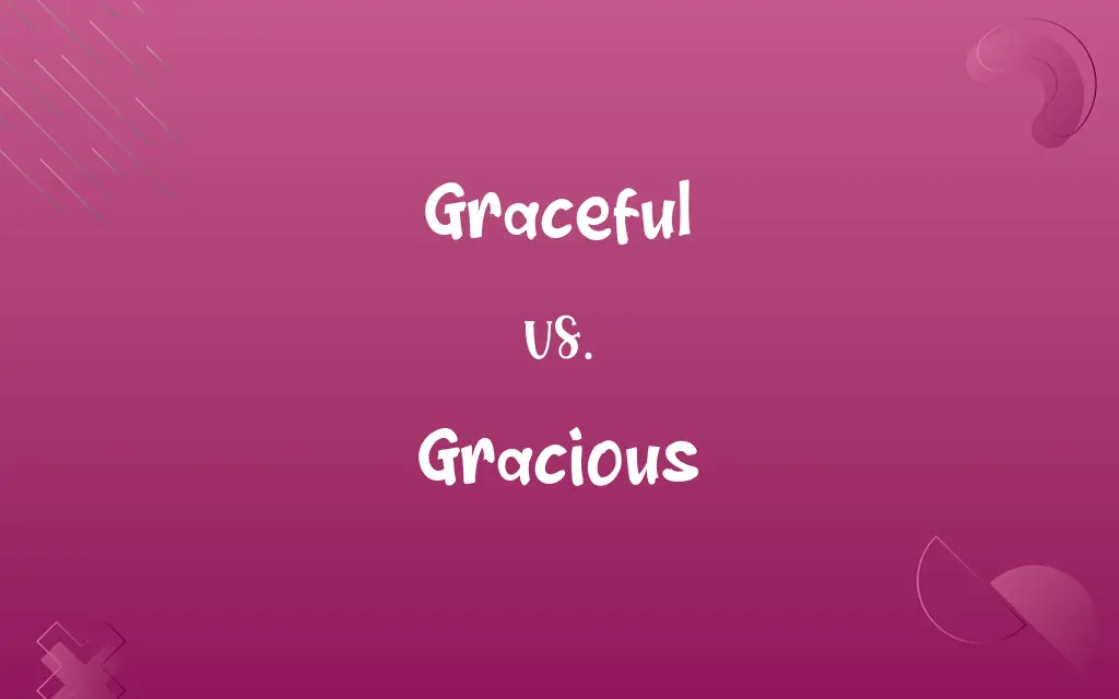 Graceful vs. Gracious