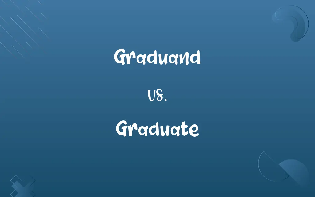 Graduand vs. Graduate