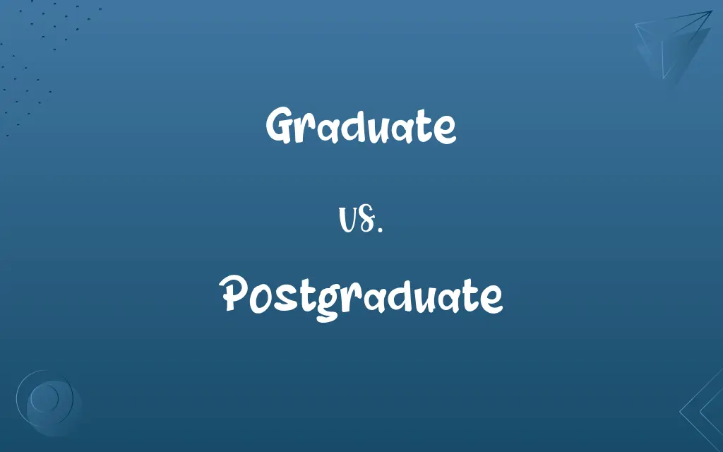 Graduate vs. Postgraduate