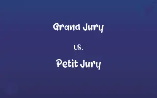 Grand Jury vs. Petit Jury