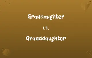Grandaughter vs. Granddaughter