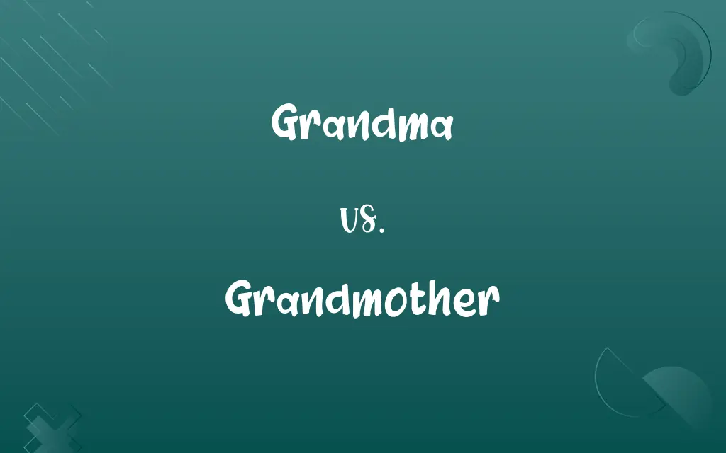 Grandma vs. Grandmother