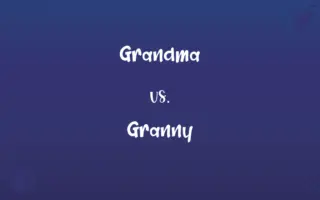 Grandma vs. Granny