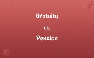 Gratuity vs. Pension