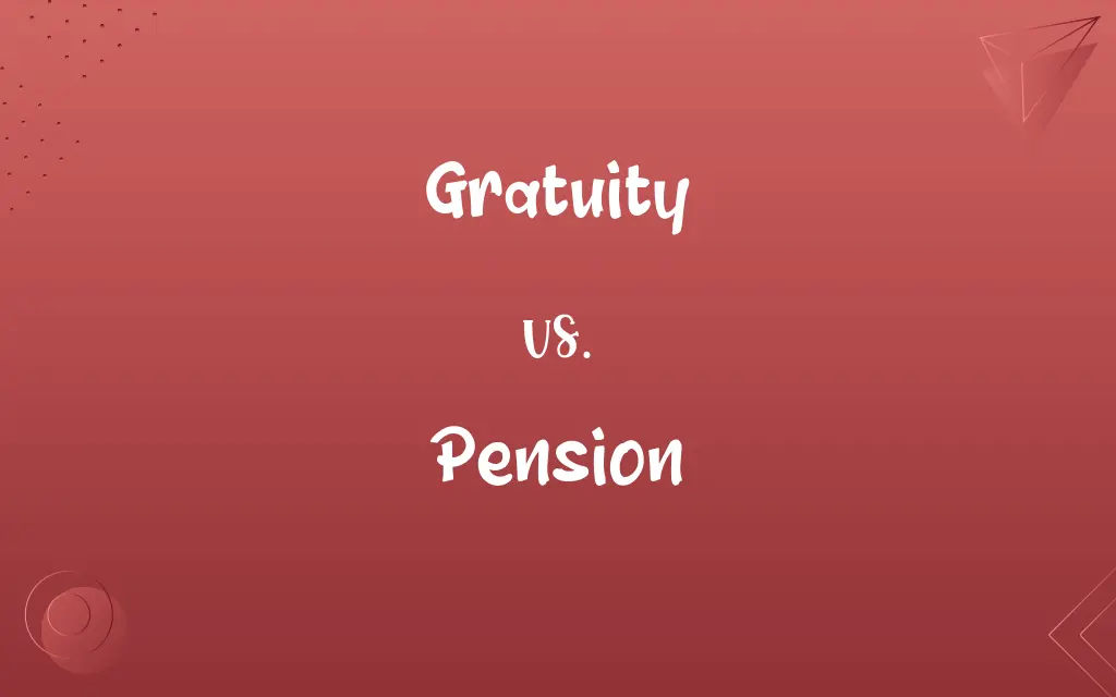 Gratuity vs. Pension