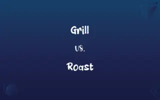 Grill vs. Roast