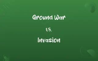 Ground War vs. Invasion