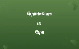 Gymnasium vs. Gym