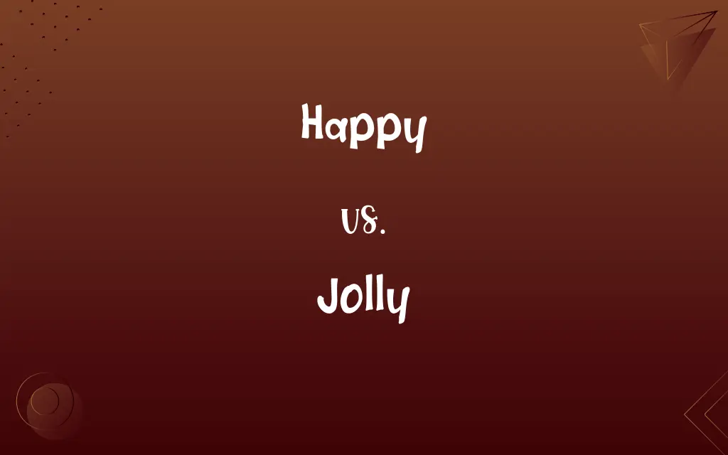 Happy vs. Jolly