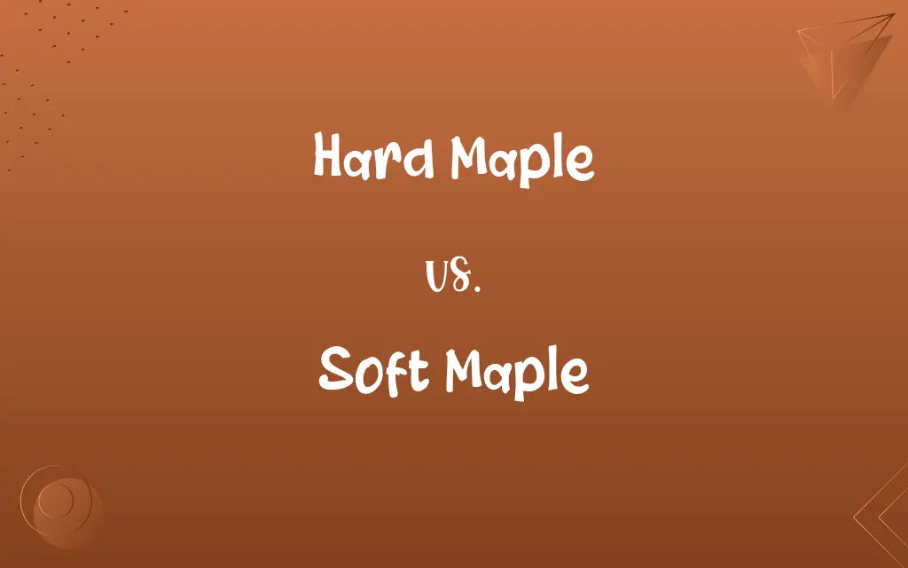 Hard Maple vs. Soft Maple