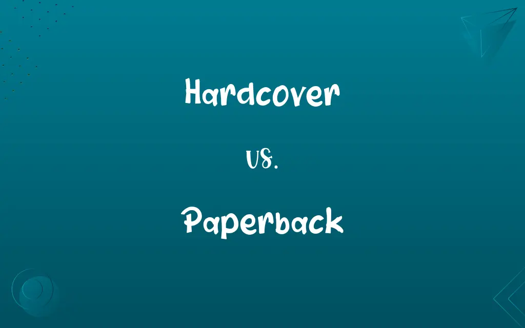 Hardcover vs. Paperback