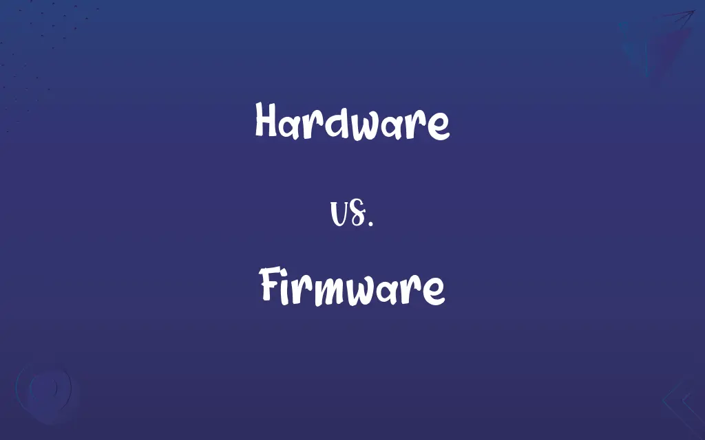 Hardware vs. Firmware