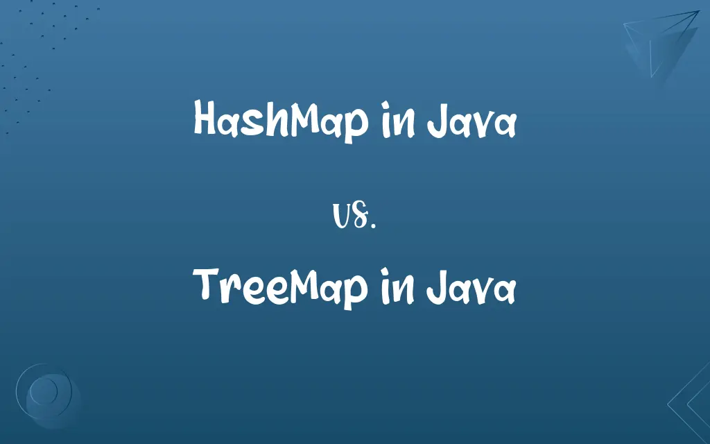 HashMap in Java vs. TreeMap in Java