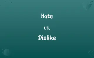 Hate vs. Dislike