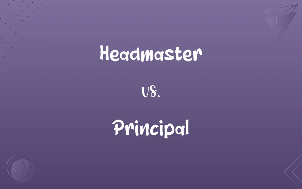 Headmaster vs. Principal