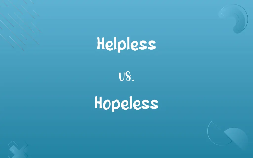 Helpless vs. Hopeless