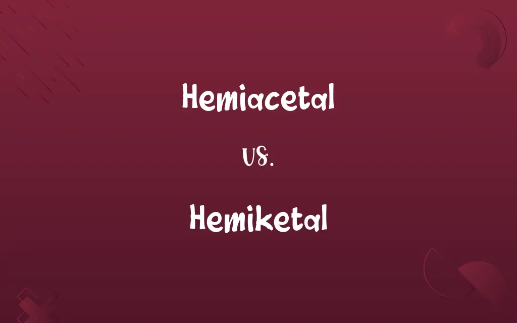 Hemiacetal vs. Hemiketal