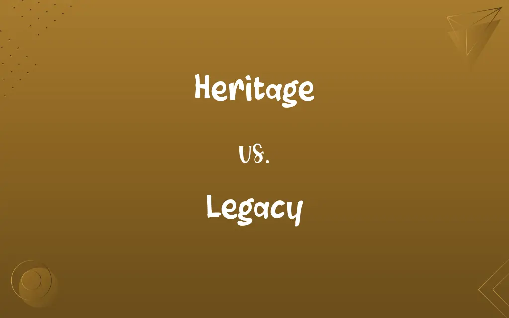 Heritage vs. Legacy