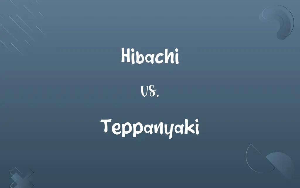 Hibachi vs. Teppanyaki