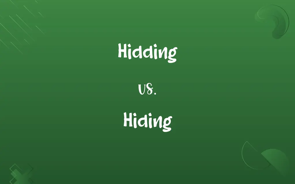 Hidding vs. Hiding