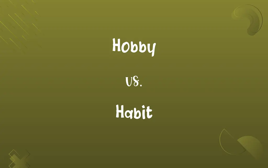 Hobby vs. Habit