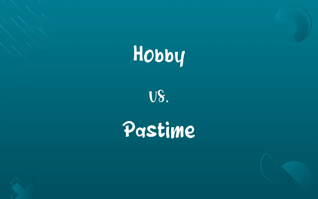 Hobby vs. Pastime