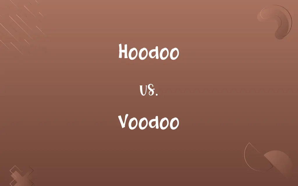 Hoodoo vs. Voodoo