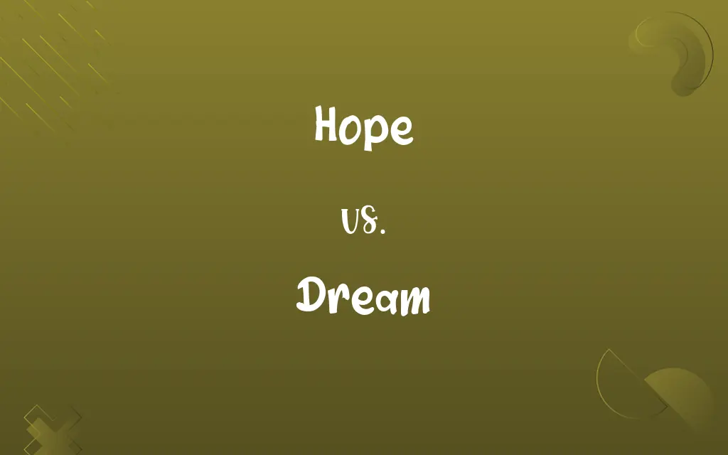 Hope vs. Dream