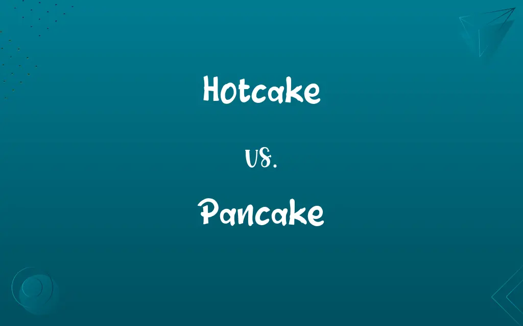 Hotcake vs. Pancake