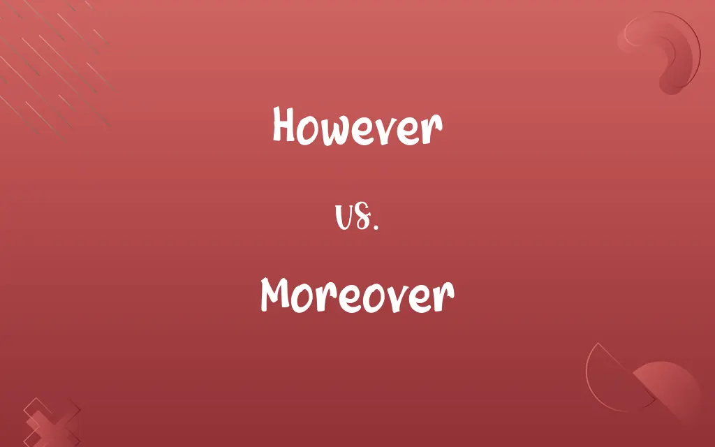 However vs. Moreover