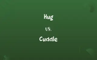 Hug vs. Cuddle