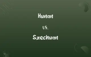Hunan vs. Szechuan