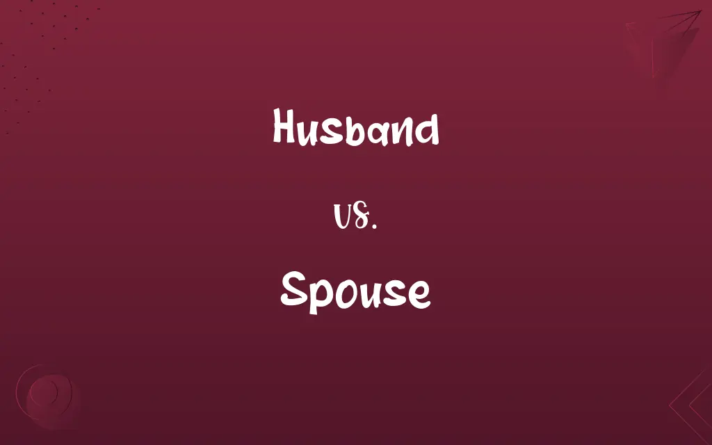 Husband vs. Spouse