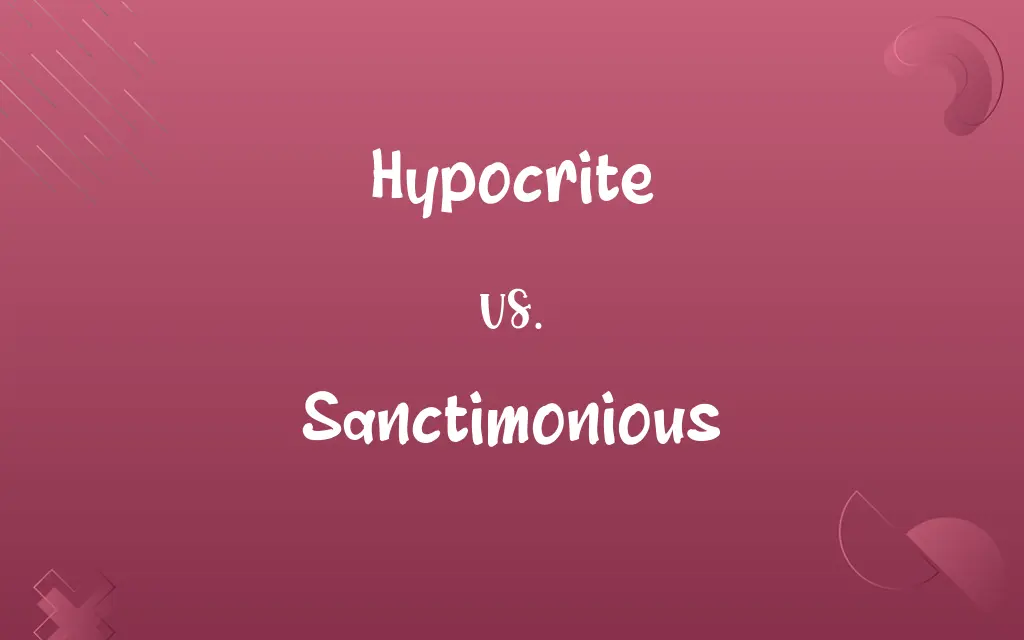 Hypocrite vs. Sanctimonious