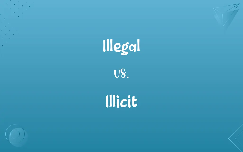 Illegal vs. Illicit