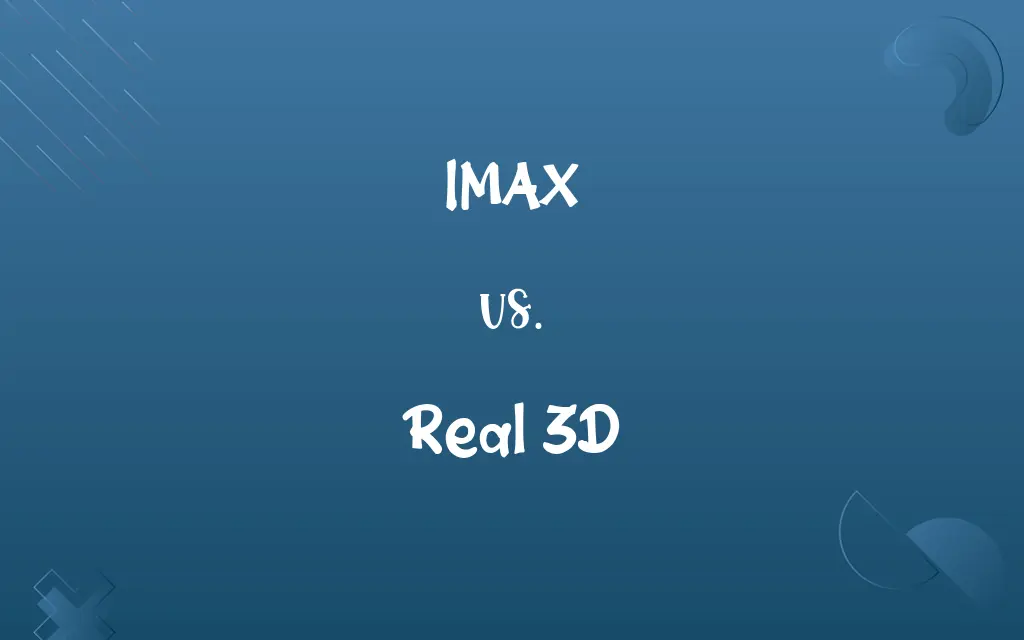 IMAX vs. Real 3D