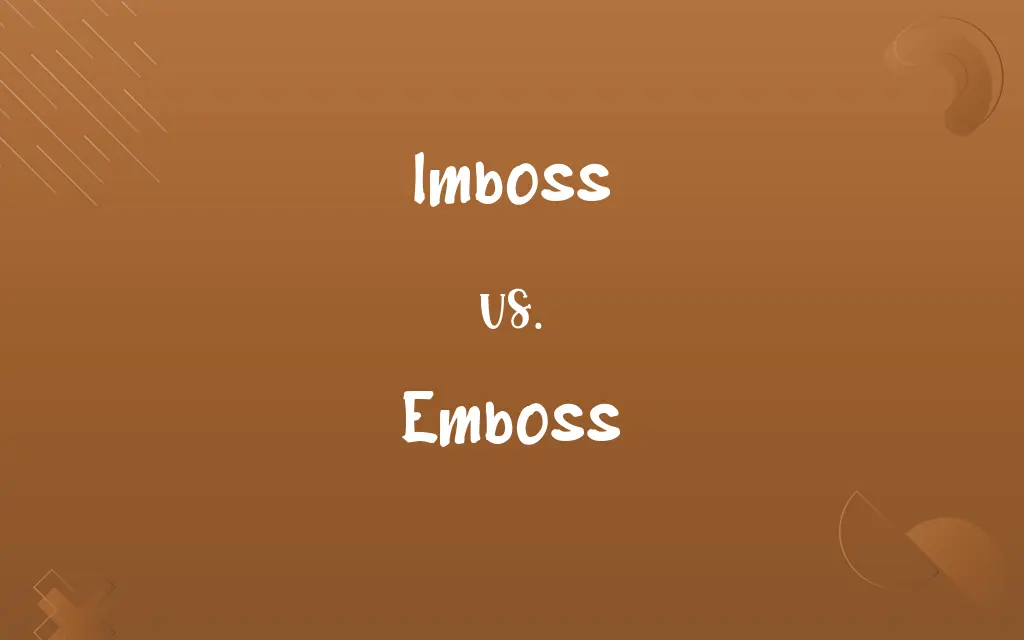 Imboss vs. Emboss