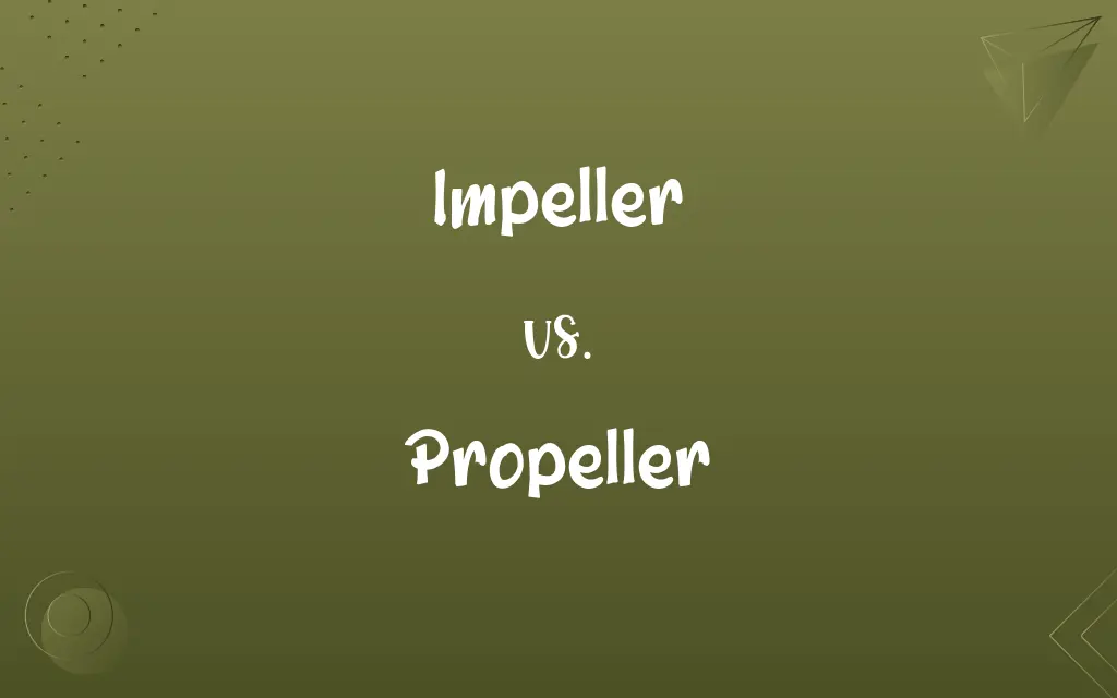 Impeller vs. Propeller