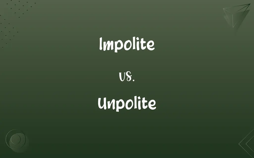 Impolite vs. Unpolite