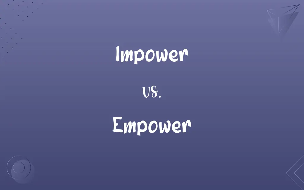 Impower vs. Empower