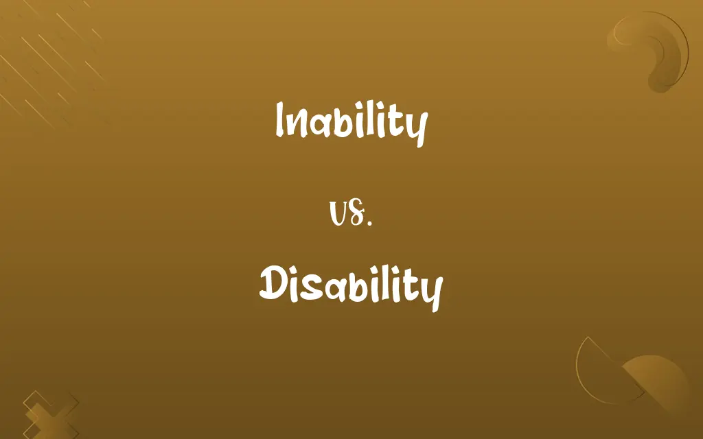 Inability vs. Disability