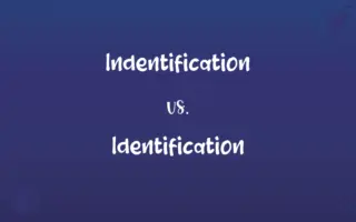 Indentification vs. Identification