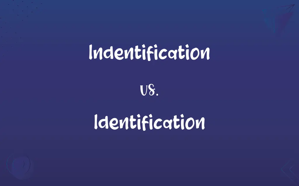 Indentification vs. Identification