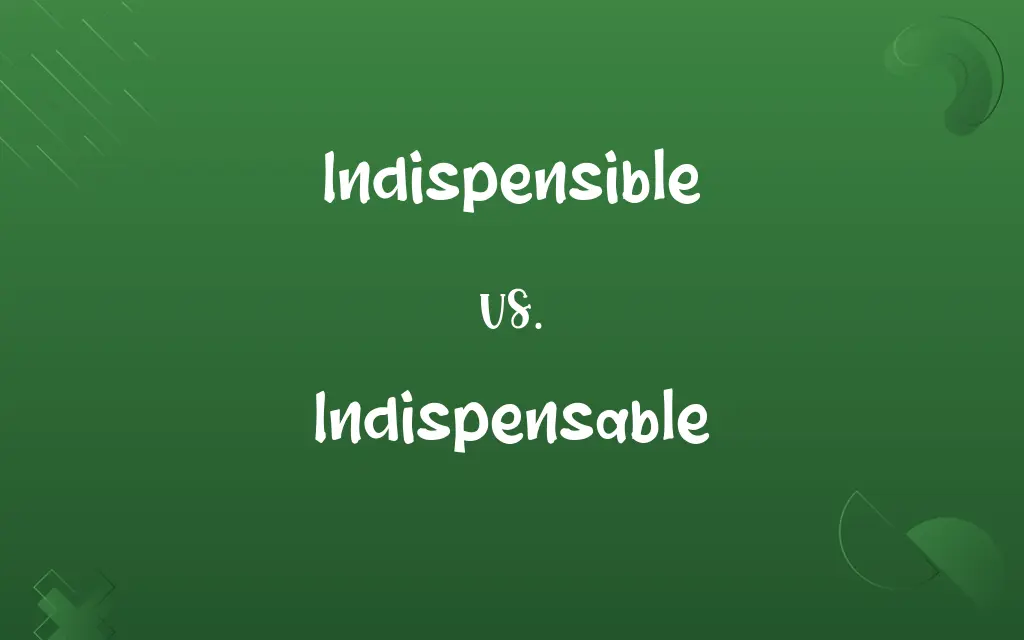 Indispensible vs. Indispensable