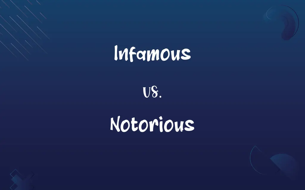 Infamous vs. Notorious