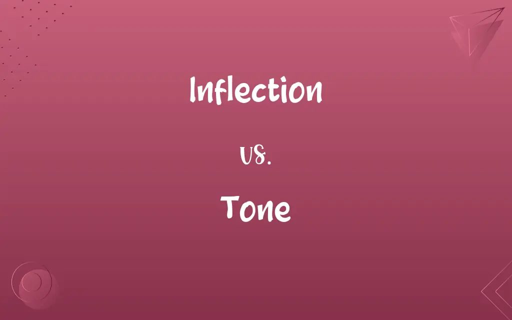 Inflection vs. Tone