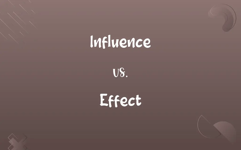 Influence vs. Effect