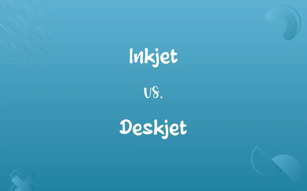 Inkjet vs. Deskjet